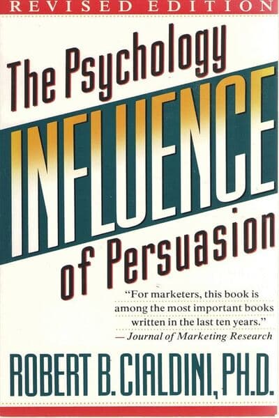 Influence: The Psychology of Persuasion